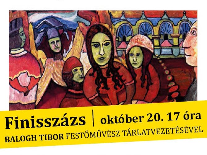 Balázs János kiállítás finisszázs plakát